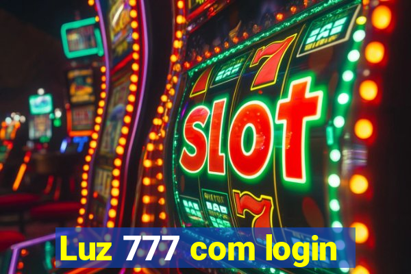 Luz 777 com login
